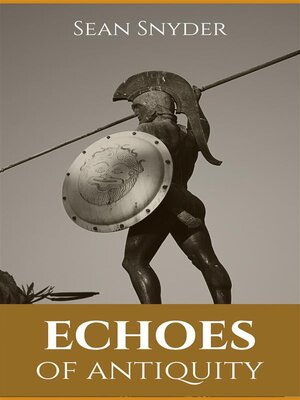 cover image of Echoes of Antiquity--Exploring Ancient Civilizations
